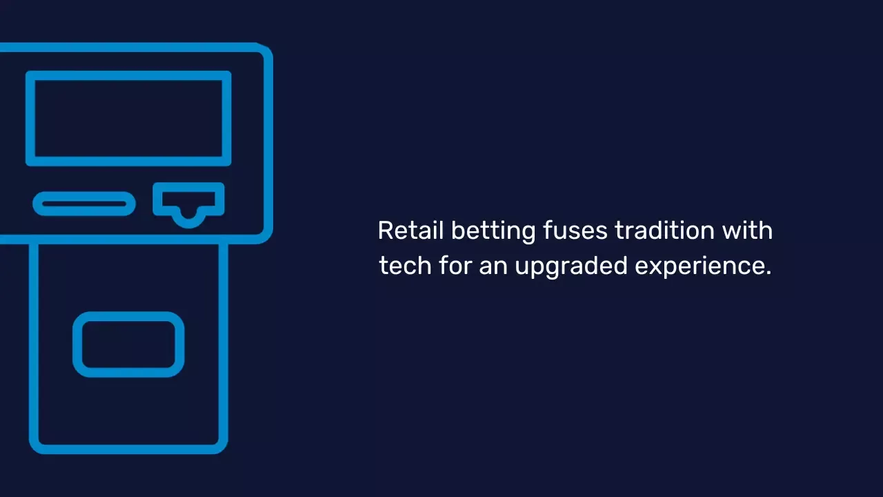 Retail betting is a blend of tradition and tech